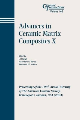 Advances in Ceramic Matrix Composites X by Narottam P. Bansal