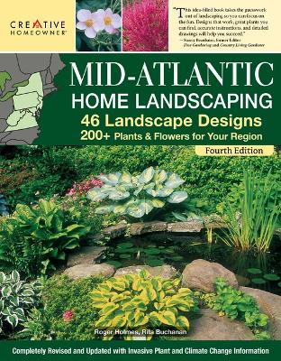 Mid-Atlantic Home Landscaping, 4th Edition: 46 Landscape Designs with 200+ Plants & Flowers for Your Region book