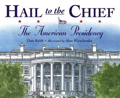 Hail To The Chief by Don Robb