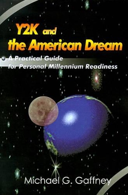 Y2K and the American Dream: A Practical Guide for Personal Millennium Readiness book