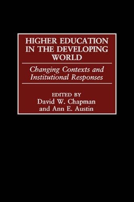 Higher Education in the Developing World by David W. Chapman