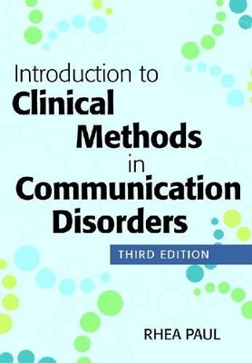 Introduction to Clinical Methods in Communication Disorders, Third Edition book