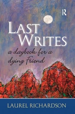 Last Writes by Laurel Richardson