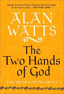The Two Hands of God: The Myths of Polarity book