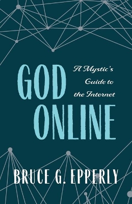 God Online: A Mystic's Guide to the Internet book