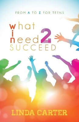 What I Need 2 Succeed by Linda Carter