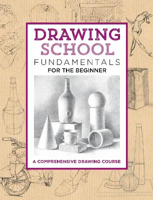 Drawing School: Fundamentals for the Beginner book