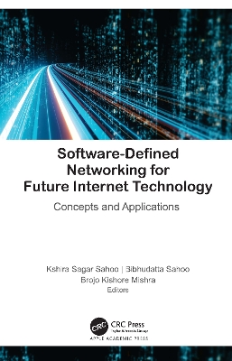 Software-Defined Networking for Future Internet Technology: Concepts and Applications book