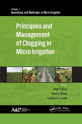 Principles and Management of Clogging in Micro Irrigation by Megh R. Goyal