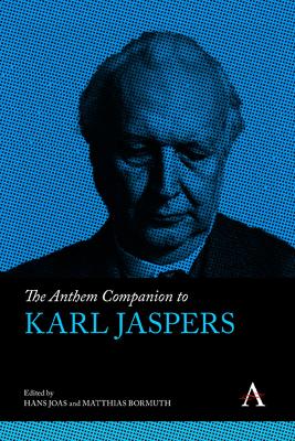 The Anthem Companion to Karl Jaspers book