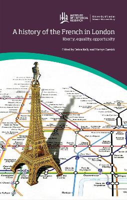 history of the French in London: liberty, equality, opportunity book
