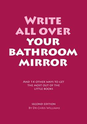Write All Over Your Bathroom Mirror book