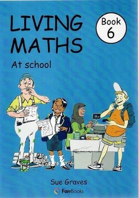 Living Maths Book 6: At School book