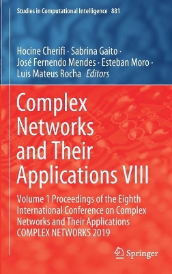 Complex Networks and Their Applications VIII: Volume 1 Proceedings of the Eighth International Conference on Complex Networks and Their Applications COMPLEX NETWORKS 2019 by Hocine Cherifi