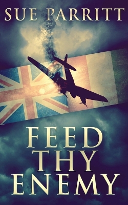 Feed Thy Enemy book