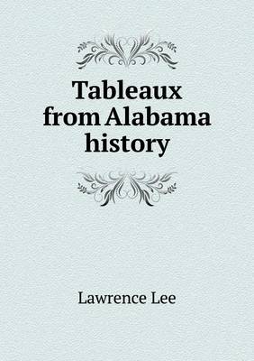 Tableaux from Alabama history book