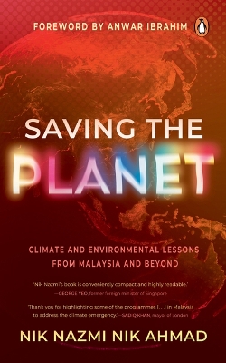 Saving the Planet: Climate and Environmental Lessons from Malaysia and Beyond book