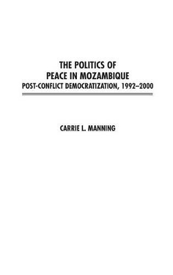 Politics of Peace in Mozambique book