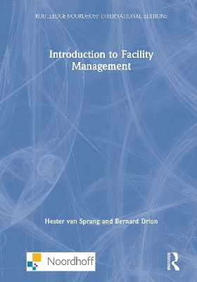 Introduction to Facility Management by Hester van Sprang