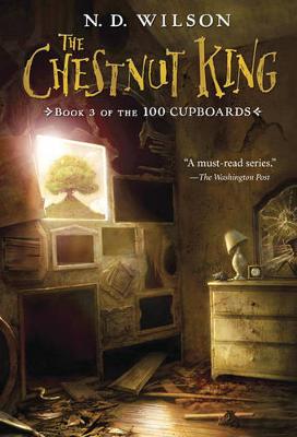 Chestnut King by N D Wilson
