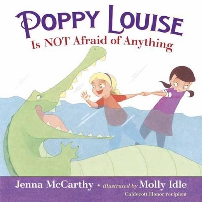 Poppy Louise Is Not Afraid Of Anything book