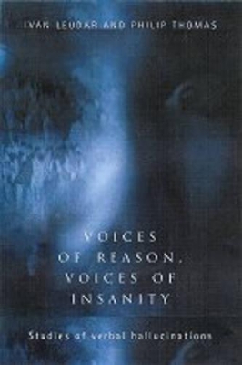 Voices of Reason, Voices of Insanity by Ivan Leudar