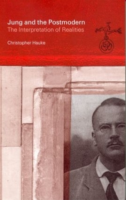 Jung and the Postmodern by Christopher Hauke