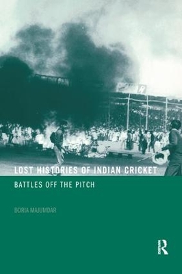 Lost Histories of Indian Cricket book