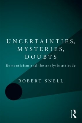 Uncertainties, Mysteries, Doubts by Robert Snell