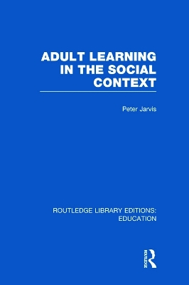Adult Learning in the Social Context book