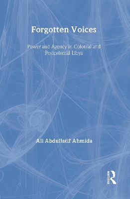 Forgotten Voices by Ali Abdullatif Ahmida