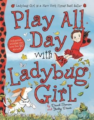 Play All Day with Ladybug Girl book