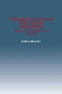 Commercialization and Agricultural Development by Loren Brandt