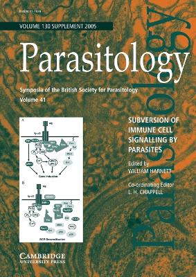 Subversion of Immune Cell Signalling by Parasites: Volume 41, Symposia of the British Society for Parasitology book