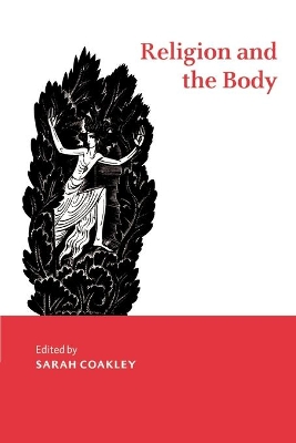 Religion and the Body by Sarah Coakley