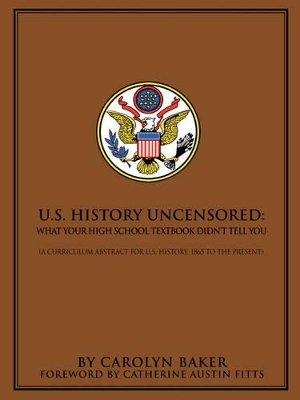 U.S. History Uncensored: What Your High School Textbook Didn't Tell You book