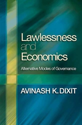 Lawlessness and Economics by Avinash K Dixit