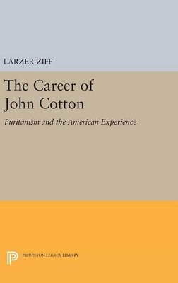 Career of John Cotton by Larzer Ziff