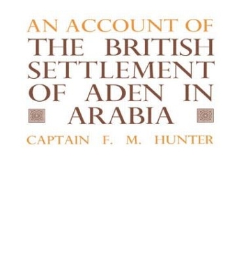 An Account of the British Settlement of Aden in Arabia book