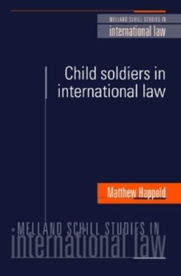 Child Soldiers in International Law book