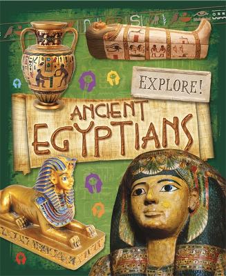 Explore!: Ancient Egyptians by Jane Bingham