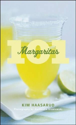 101 Margaritas by Kim Haasarud