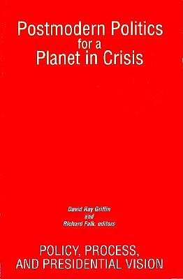 Postmodern Politics for a Planet in Crisis book