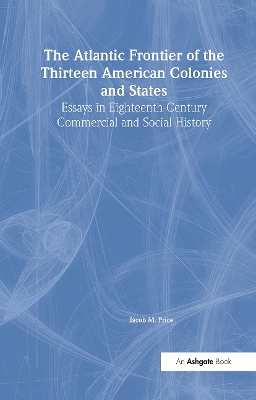 Atlantic Frontier of the Thirteen American Colonies and States book