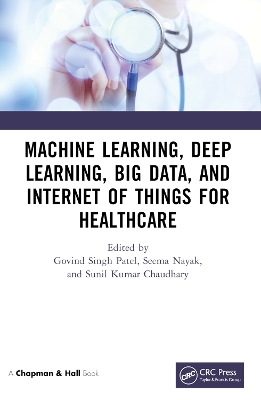 Machine Learning, Deep Learning, Big Data, and Internet of Things for Healthcare book