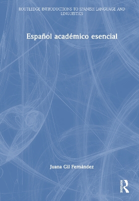 Español académico esencial by Juana Gil Fernández