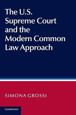 The US Supreme Court and the Modern Common Law Approach by Simona Grossi