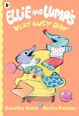 Ellie and Lump's Very Busy Day by Dorothy Clark