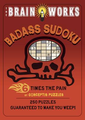 Brain Works: Badass Sudoku book
