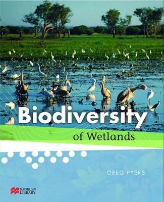 Biodiversity Of Wetlands by Greg Pyers
